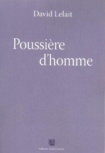"Poussière d’homme" de David Lelait - Editions Anne Carrière