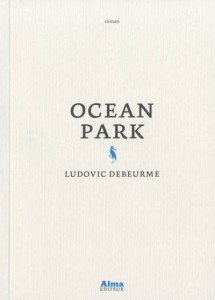 ocean park, ludovic debeurme, alma