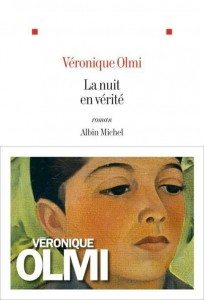 La nuit en vérité - Véronique Olmi 