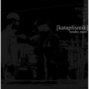 kataplismik tendre mort album