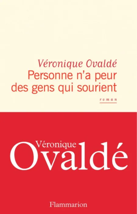 Véronique Ovaldé Personne n'a peur des gens qui sourient