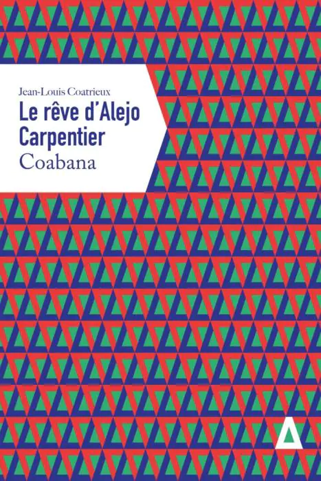 Le rêve d'Alejo Carpentier