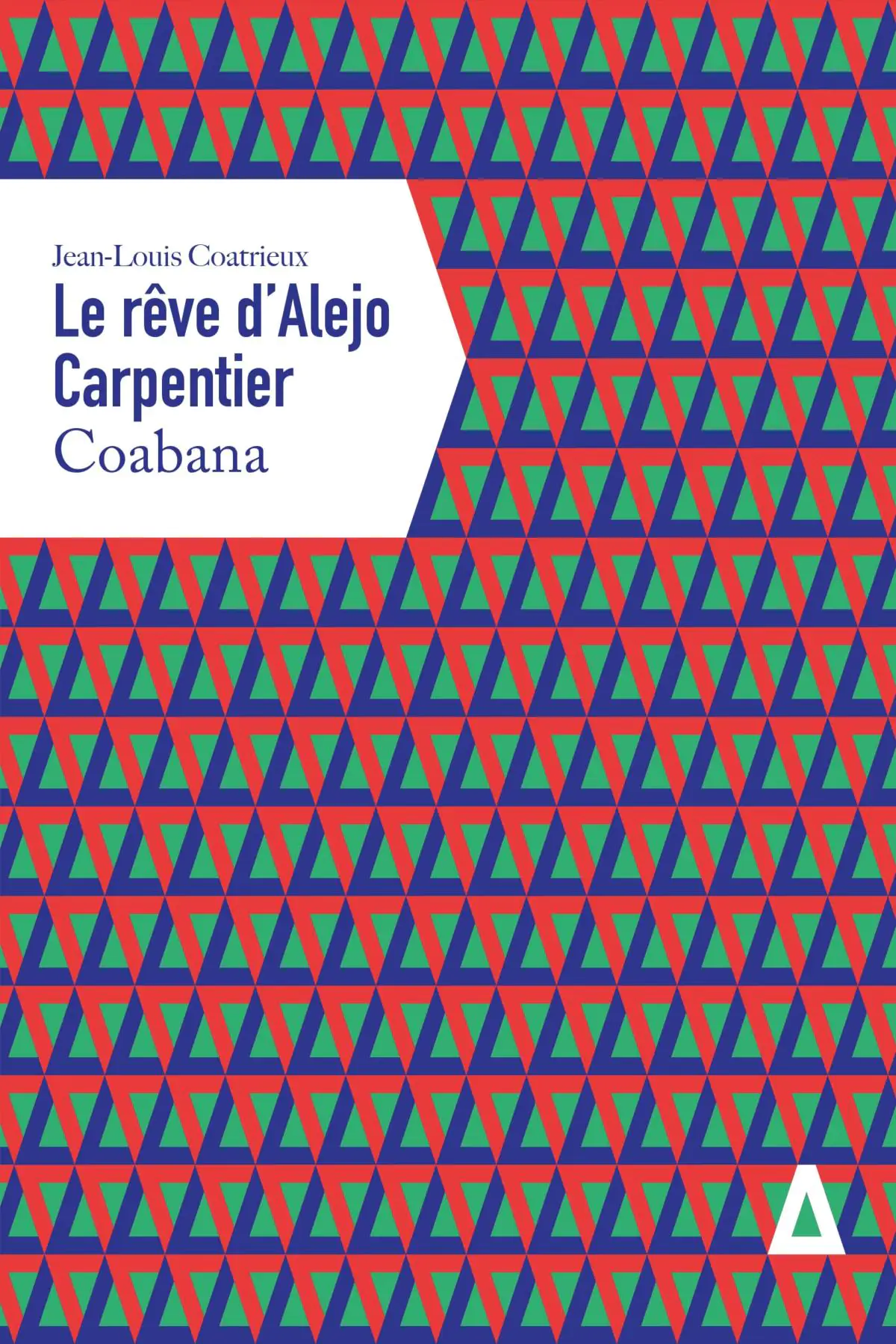 Le rêve d'Alejo Carpentier 