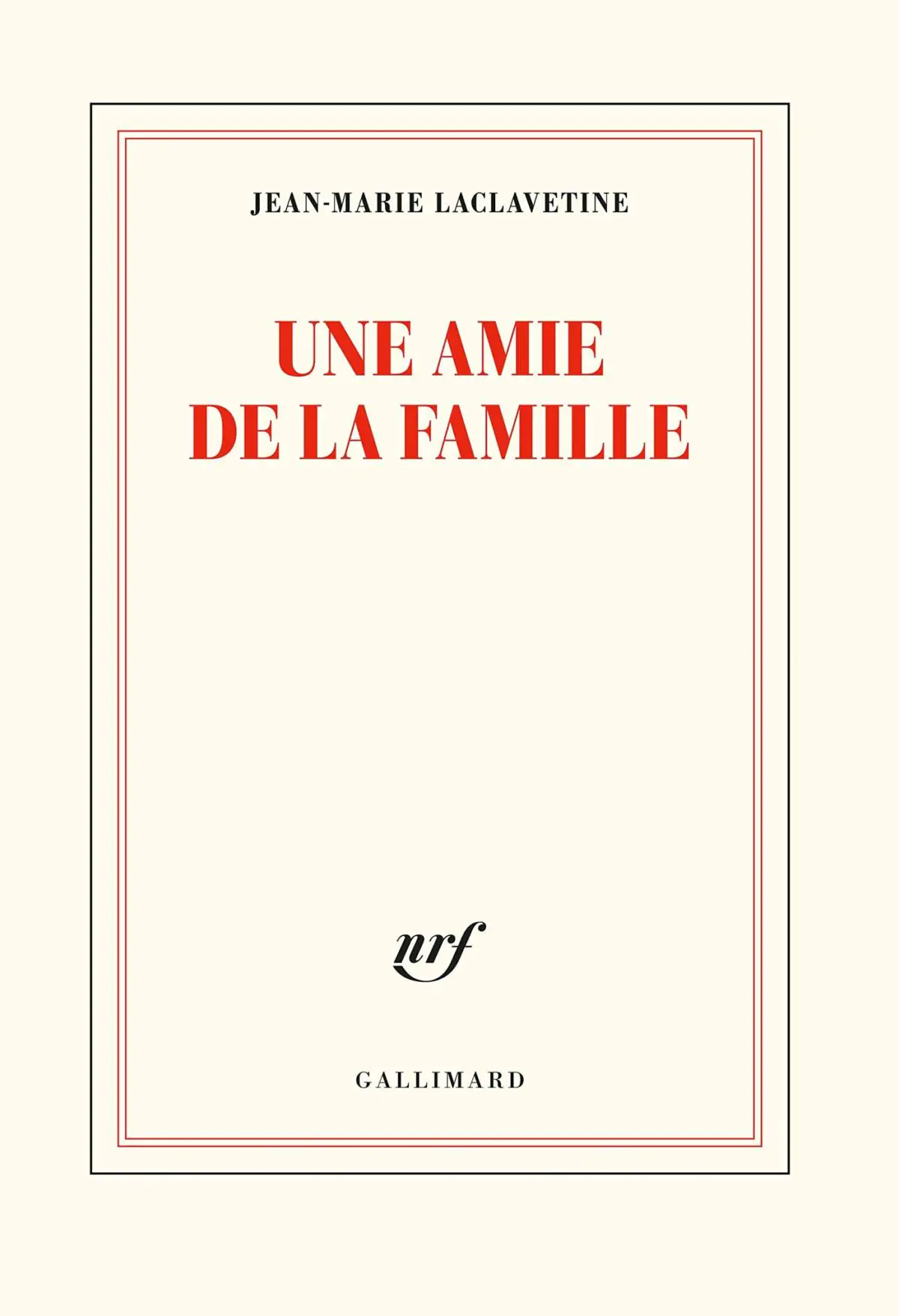 Une amie de la famille- Jean Marie Laclavetine