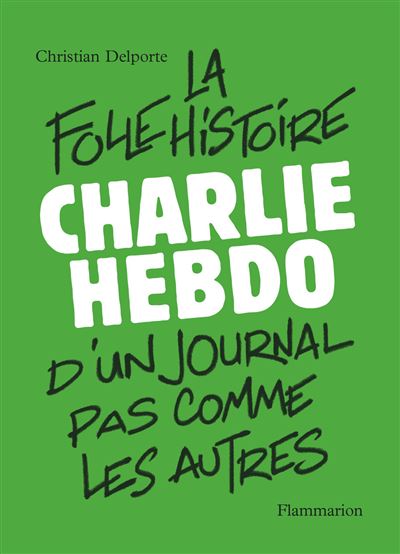 la folle histoire de Charlie Hebdo