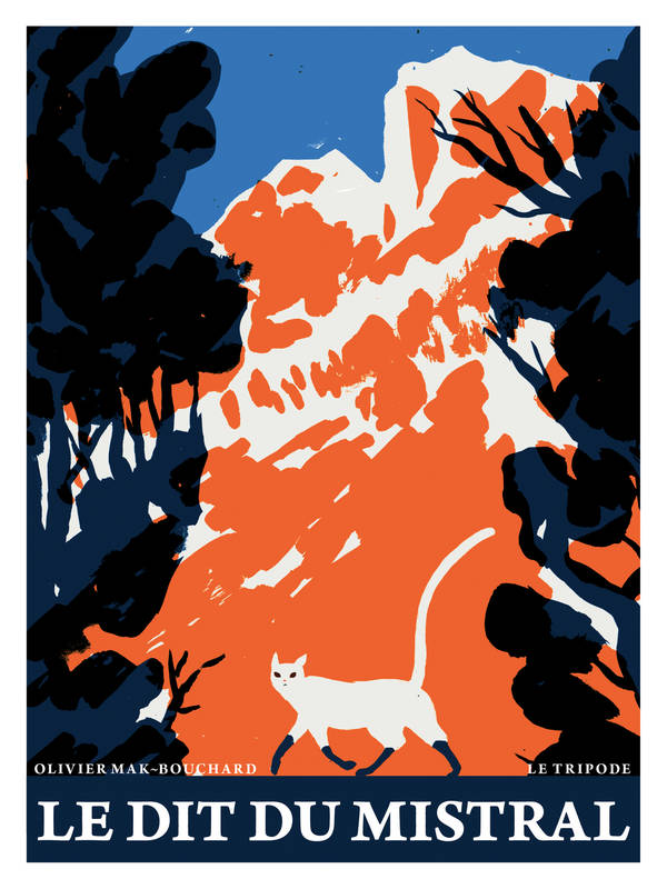 le dit du mistral Olivier Mak-Bouchard