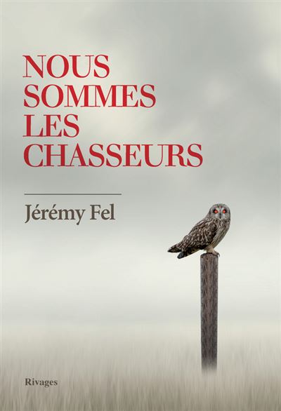 nous sommes les chasseurs fel