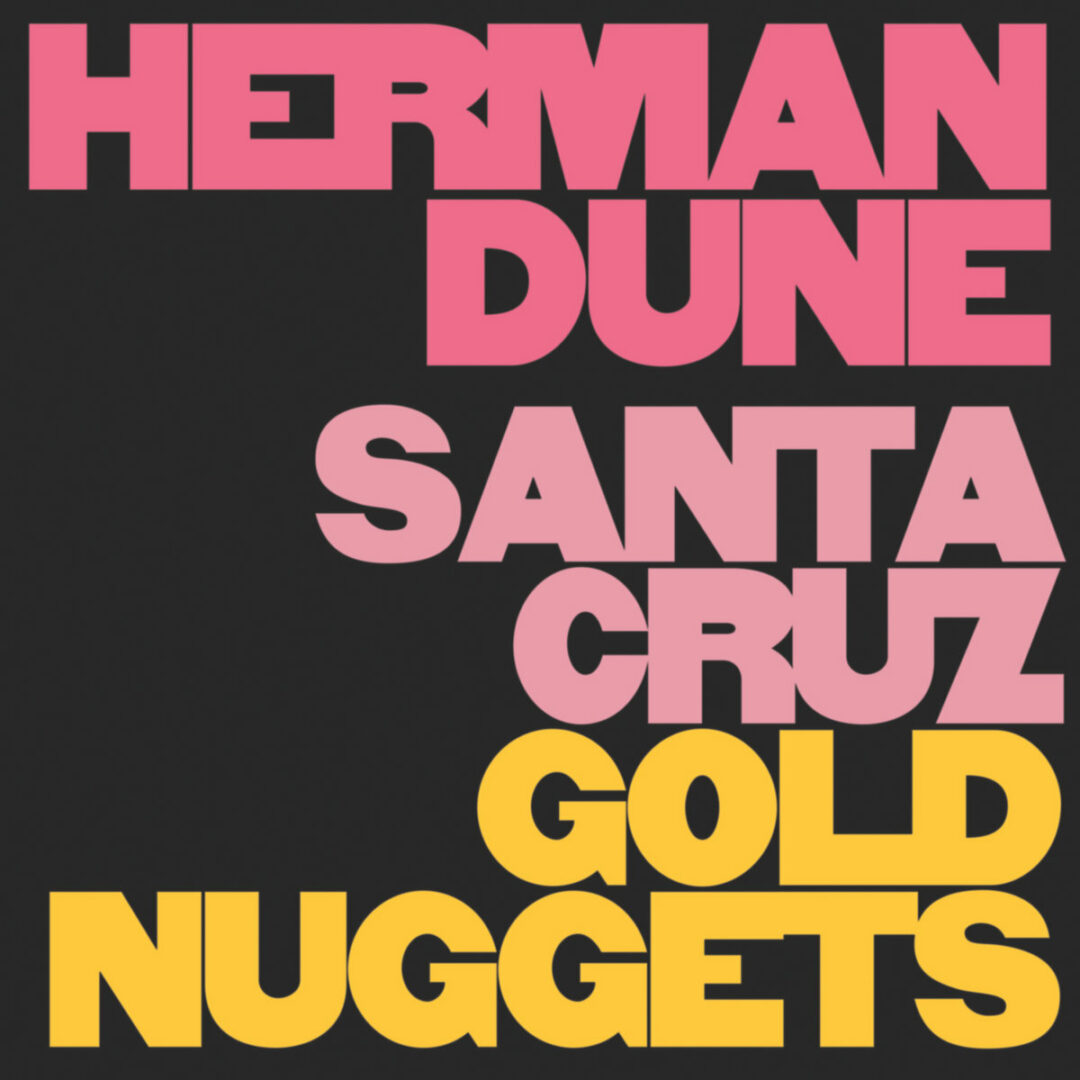 herman dune, santa cruz gold