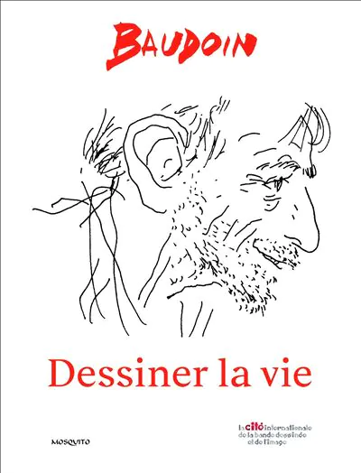 BAUDOUIN DESSINER LA VIE