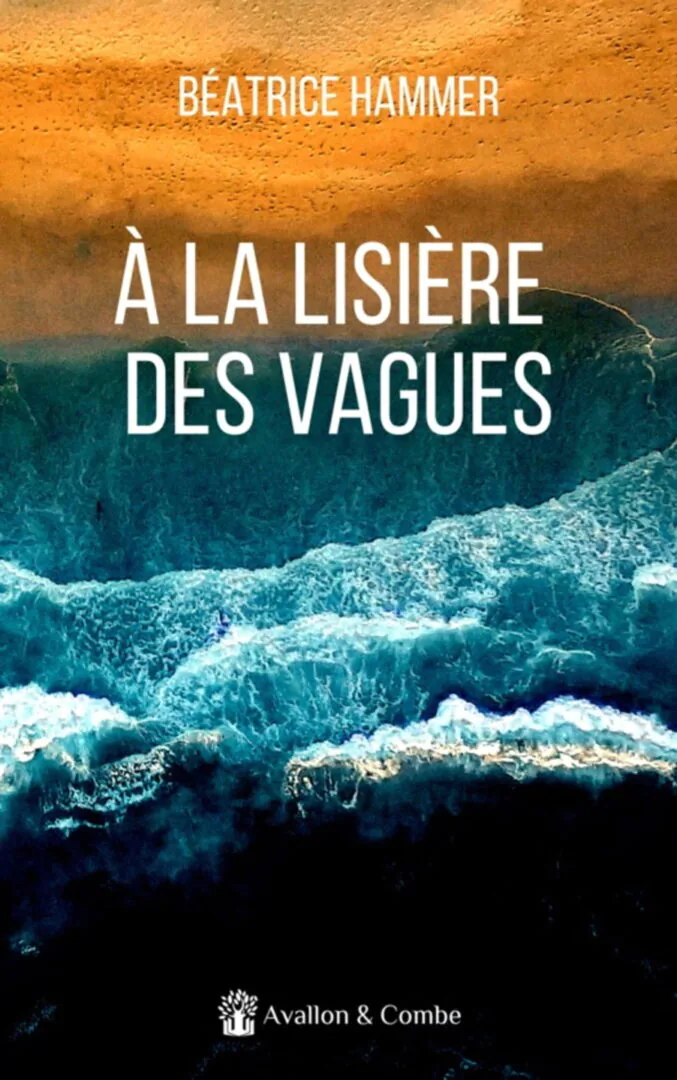 A la lisière des vagues Béatrice Hammer 