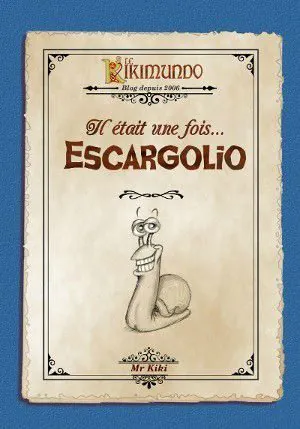 BD > Il était une fois… Escargolio – Mr KIKI > Hilarant !