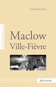 Maclow Ville-Fièvre de Yann Bourven > Une fusée d’alarme poétique