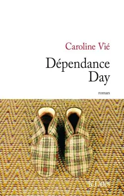 Dépendance Day de Caroline Vié, humour noir versus Alzheimer