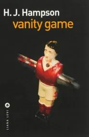 Vanity Game de H. J. Hampson, thriller médiatique…