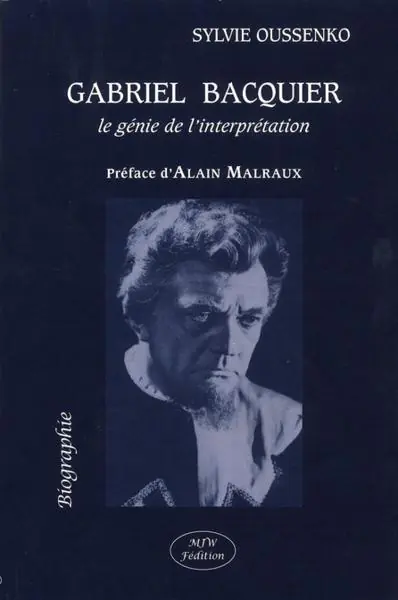 Gabriel Bacquier, le Génie de l’Interprétation