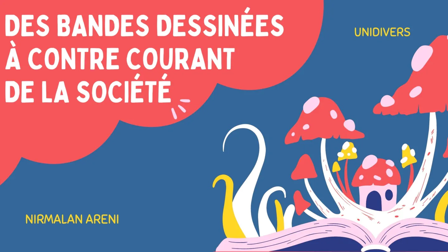 Des bandes dessinées à contre courant de la société