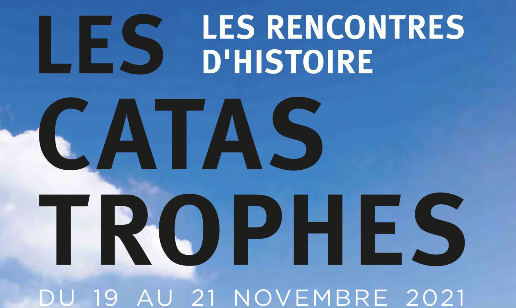 CATASTROPHE, RENNES RENCONTRE L’HISTOIRE AUX CHAMPS LIBRES DU 19 AU 21 NOVEMBRE !