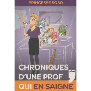 Chroniques d’une prof qui en saigne de Princesse Soso, Réflexion humoristique sur l’école