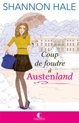 Coup de foudre à Austenland de Shannon Hale