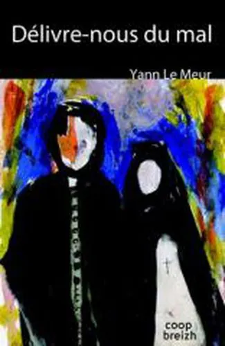 Dans Délivre-nous du mal Yann Le Meur s’interroge sur l’éducation bretonne