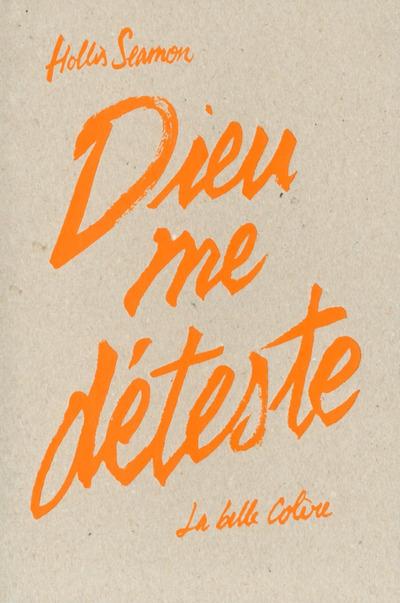 Dieu me déteste de Hollis Seamon, leçon de vie aux portes de la mort