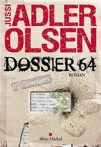 Dossier 64 de Jussi Adler Olsen, un passionnant retour dans le passé