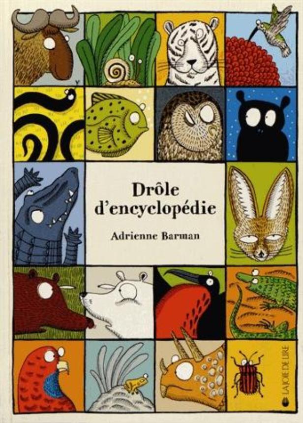 Drôle d’encyclopédie d’Adrienne Barman, étrange beauté de l’animal