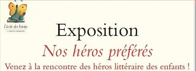 Expo Nos héros préférés, le Forum du Livre fête L’Ecole des loisirs