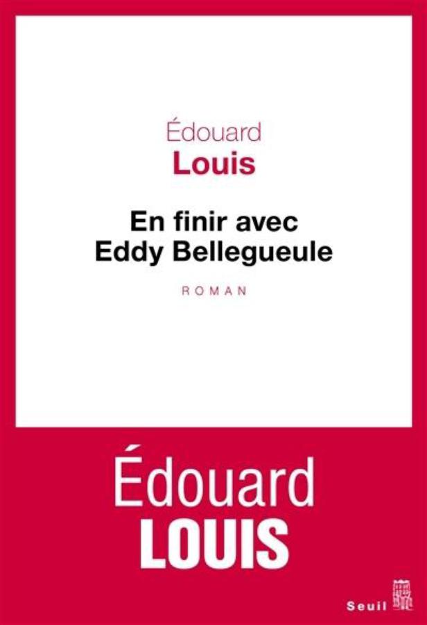 En finir avec Eddy Bellegueule d’Edouard Louis, roman et polémique