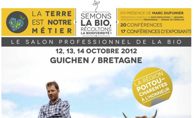 A Guichen, le Salon professionnel de la Bio, 11e édition de la Terre est notre métier, le 12,13 et 14 oct.