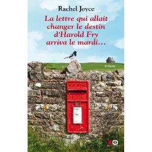 Rachel Joyce > La lettre qui allait changer le destin d’Harold Fry arriva le mardi