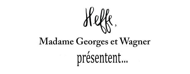 Heffe, Madame Georges et Wagner présentent, Une bonne occase