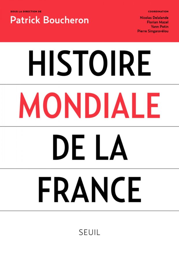 HISTOIRE MONDIALE DE LA FRANCE, somme historique d’un genre nouveau