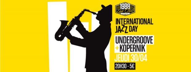 International Jazz Day, funk et groove au 1988 Live Club