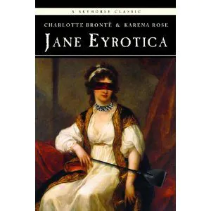 Jane Eyrotica de Charlotte Bronte et Karena Rose, une branlette littéraire