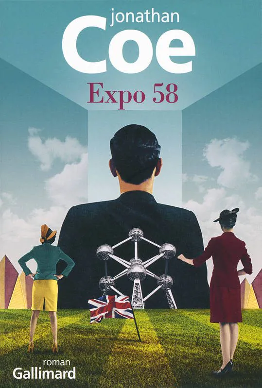 Jonathan Coe Expo 58 ou un roman d’espionnage loufoque