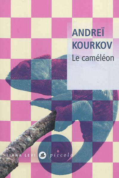 Le caméléon, Andreï Kourkov, un hymne décontracté à la chatoyante beauté du mélange des cultures