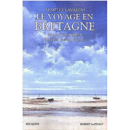 Armelle Lavallou > Le Voyage en Bretagne, De Nantes à Brest, de Brest à Saint-Malo