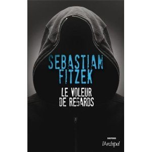 Le voleur de regards de Sebastian Fitzek, Voir au delà des apparences…