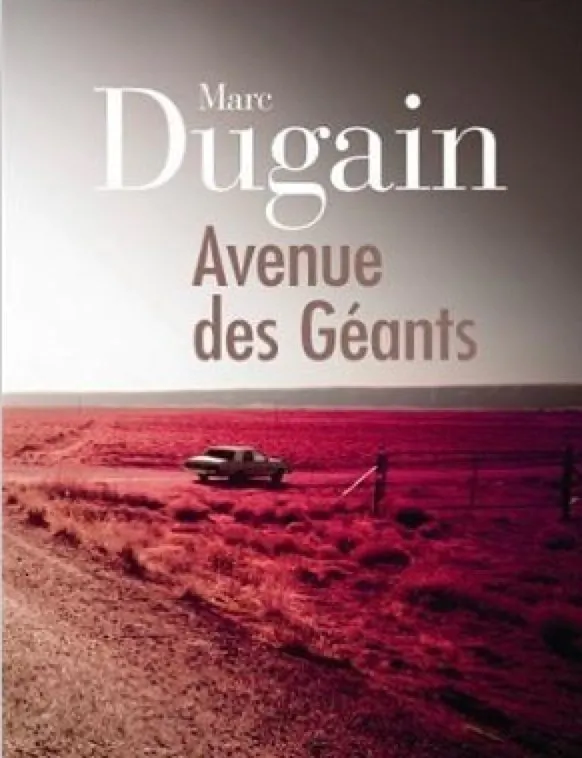 AVENUE DES GÉANTS DE MARC DUGAIN, UN DESTIN SANGUINAIRE