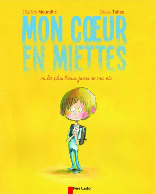 Livre enfant > Mon coeur en miettes (ou les plus beaux jours de ma vie)