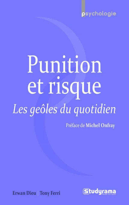 Punition et Risque contemporains, sonder les prisons du quotidien