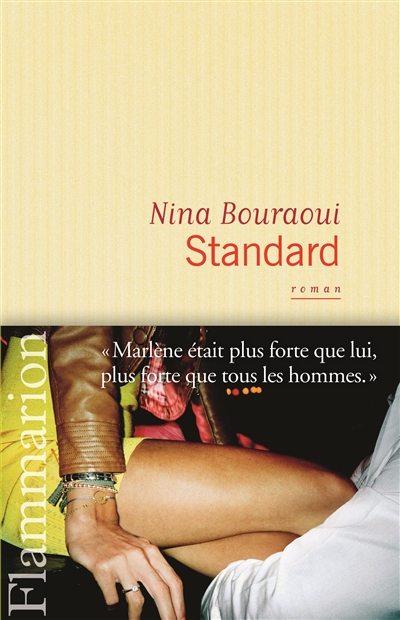 Standard Nina Bouraoui, Une seule envie nommée Marlène