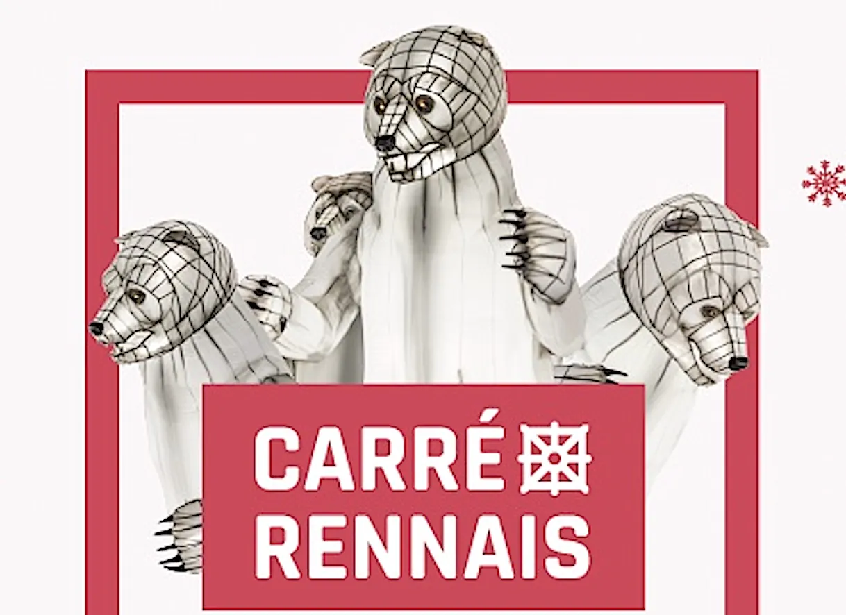 RENNES. NOËL AU RYTHME DES OURS DU CARRÉ RENNAIS LE 11 DÉCEMBRE