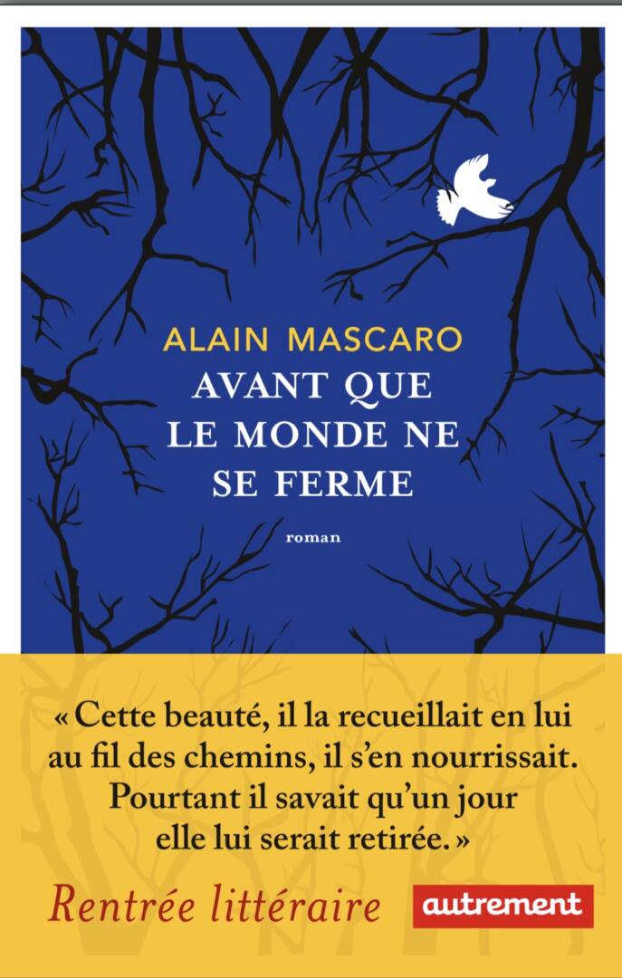 Avant que le monde ne se ferme, venez rencontrez Alain Mascaro à Chartes-de-Bretagne