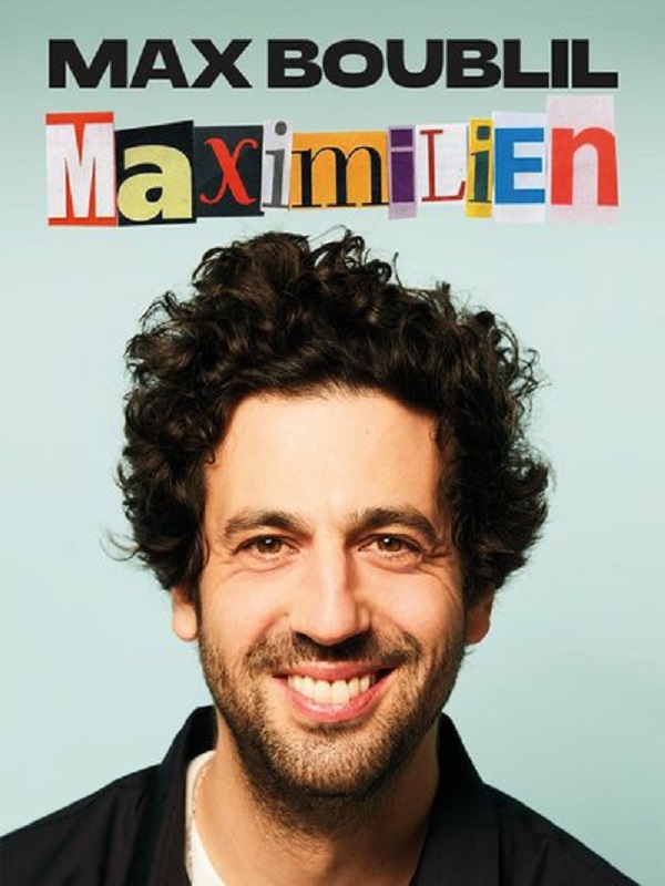 Max Boublil – Maximilien 7 Boulevard Lamarck Bourges samedi 13 janvier 2024