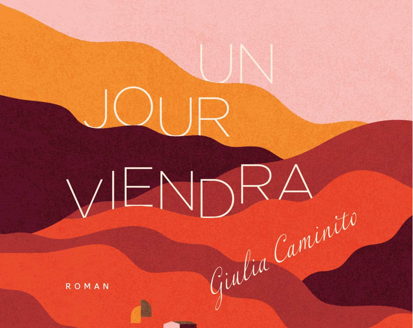 GIULIA CAMINITO UN JOUR VIENDRA, INOUBLIABLE