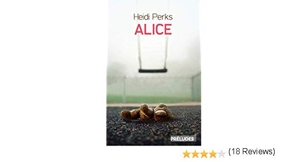 ALICE D’HEIDI PERKS UN THRILLER AU SUSPENSE PERMANENT