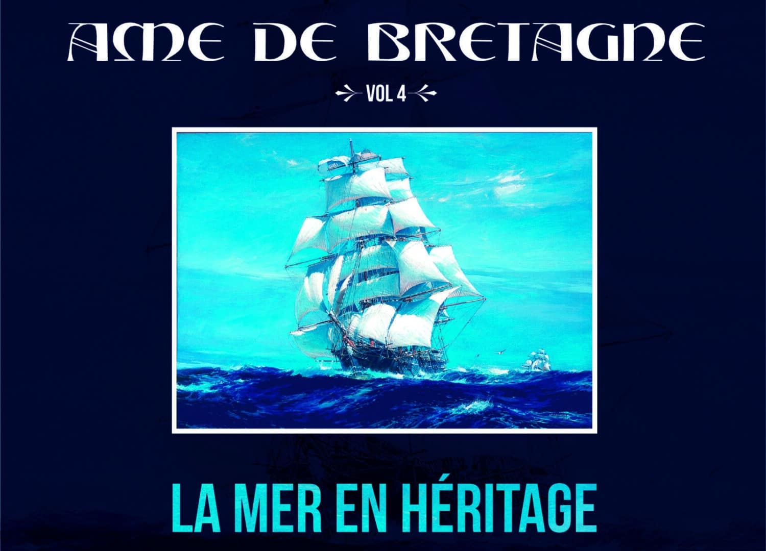 AME DE LA BRETAGNE VOL.4, LA MER EN HÉRITAGE
