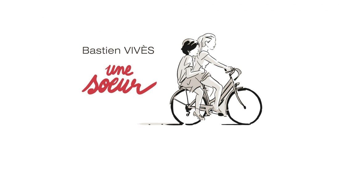 BD DE BASTIEN VIVES, UNE SOEUR OU L’ÉVEIL À LA SENSUALITÉ